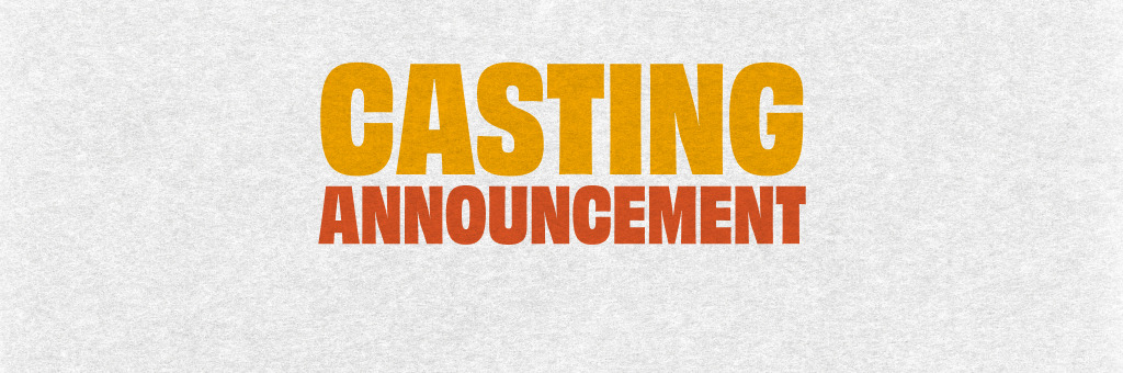 Casting Announcement